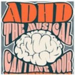 ADHD The Musical